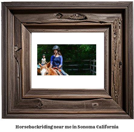 horseback riding near me in Sonoma, California